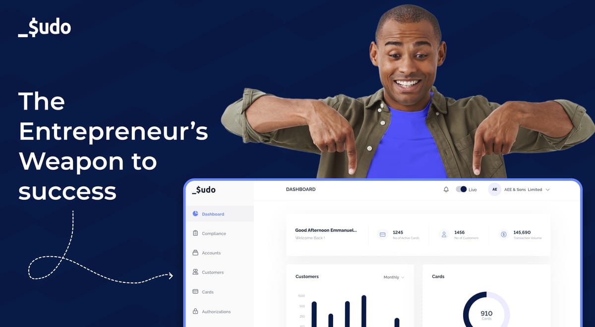 The Entrepreneur’s Weapon to success: Sudo Dashboard