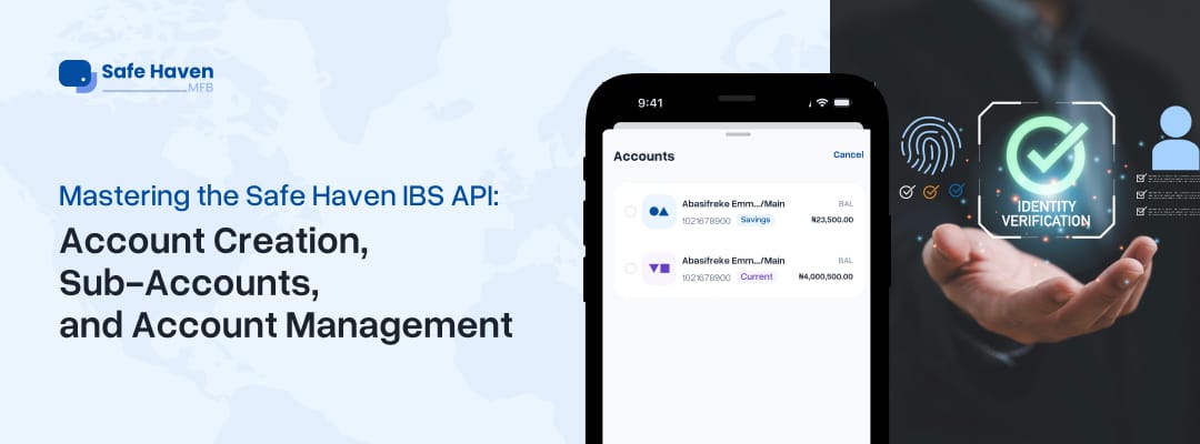 Mastering the Safe Haven IBS API: Account Creation, Sub-Accounts, and Account Management