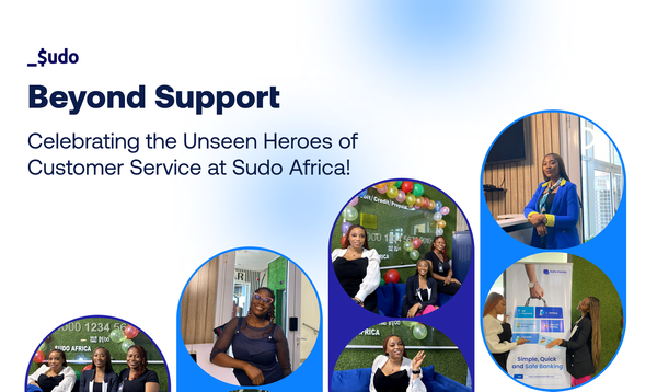 Beyond Support: Celebrating the Unseen Heroes of Customer Service at Sudo Africa!