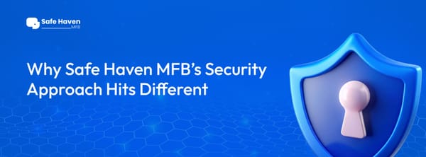Why Safe Haven MFB’s Security Approach Hits Different