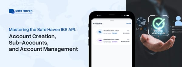 Mastering the Safe Haven IBS API: Account Creation, Sub-Accounts, and Account Management