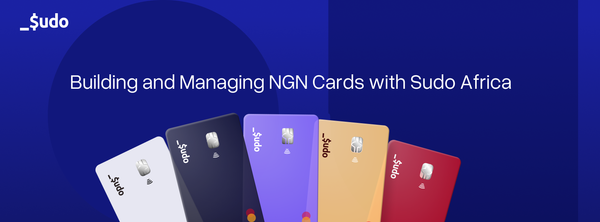 Building and Managing NGN Cards with Sudo Africa